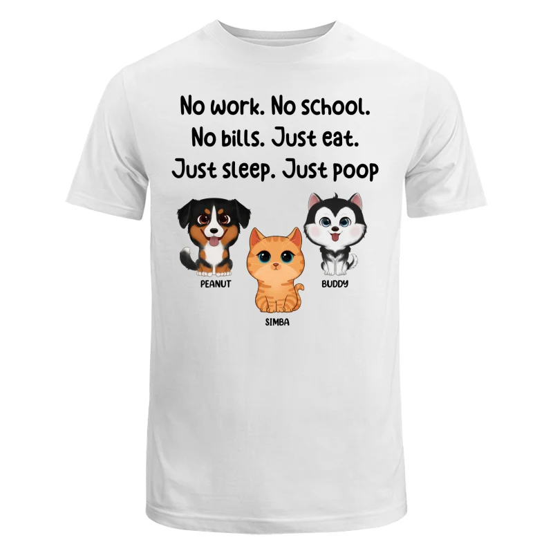 No Work No School No Bills Cute Dogs Cats Personalized Shirt - Image 5