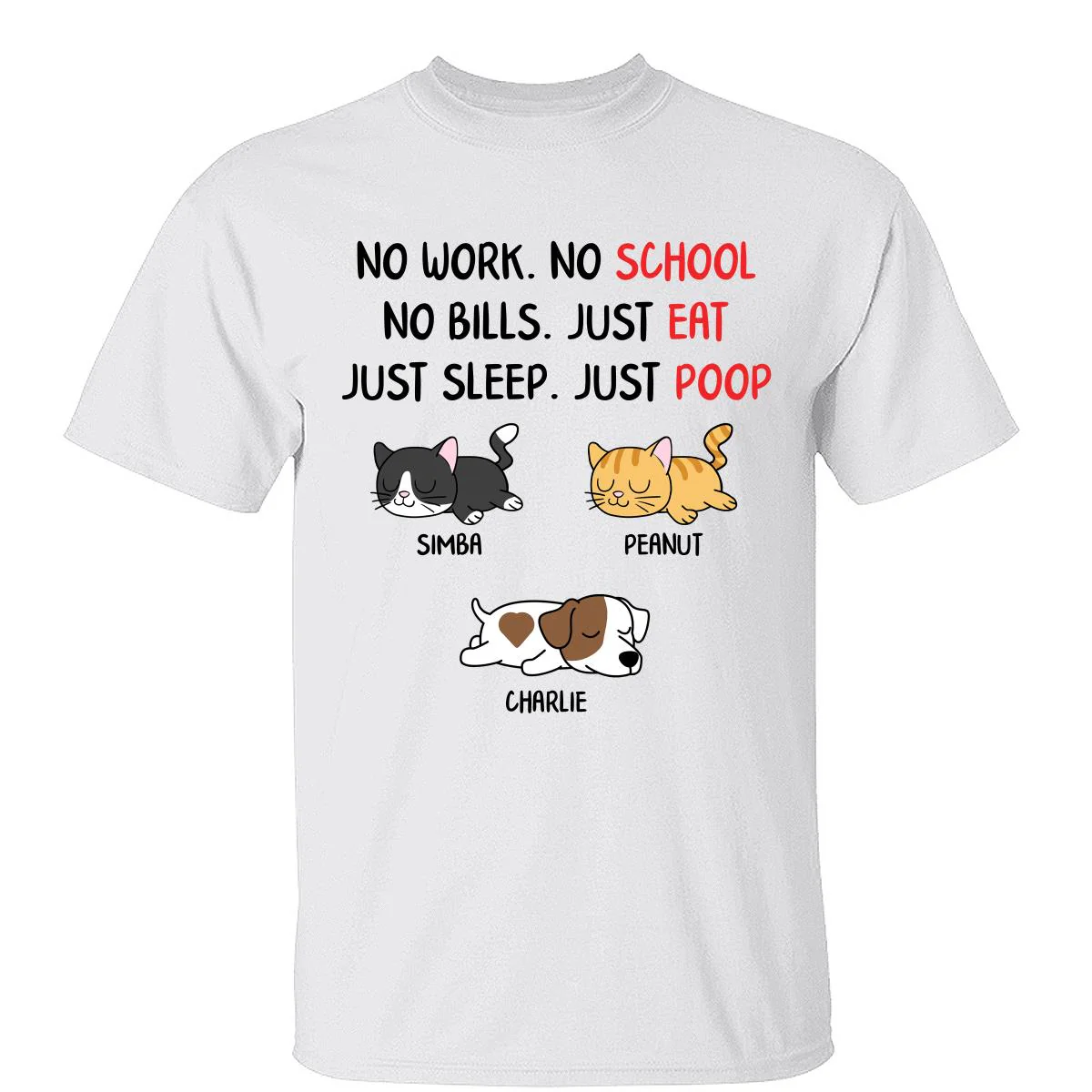 No Work No School No Bills Sleeping Dogs Cats Personalized Shirt