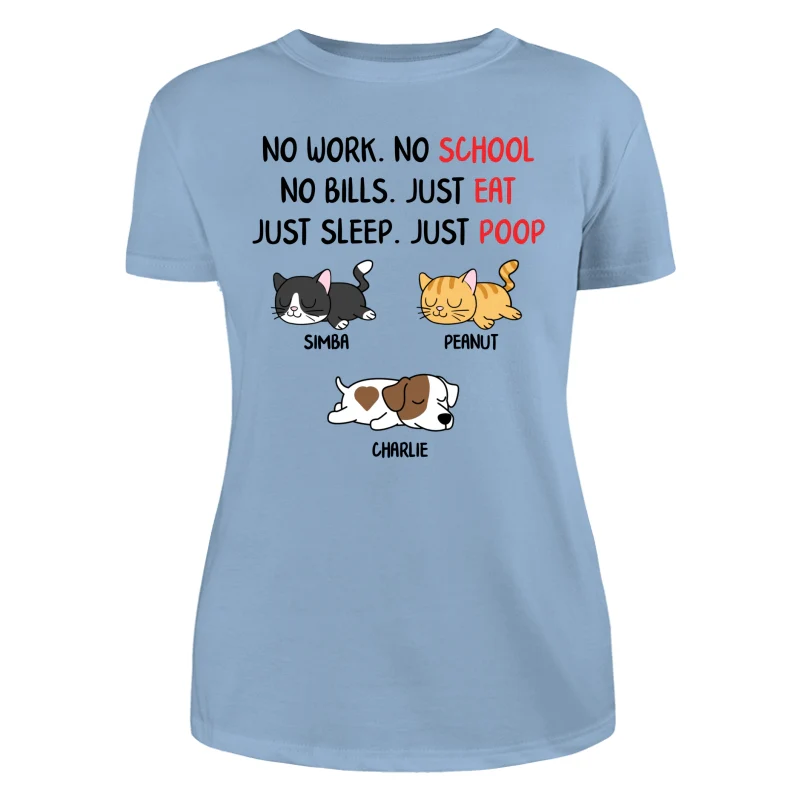 No Work No School No Bills Sleeping Dogs Cats Personalized Shirt - Image 12