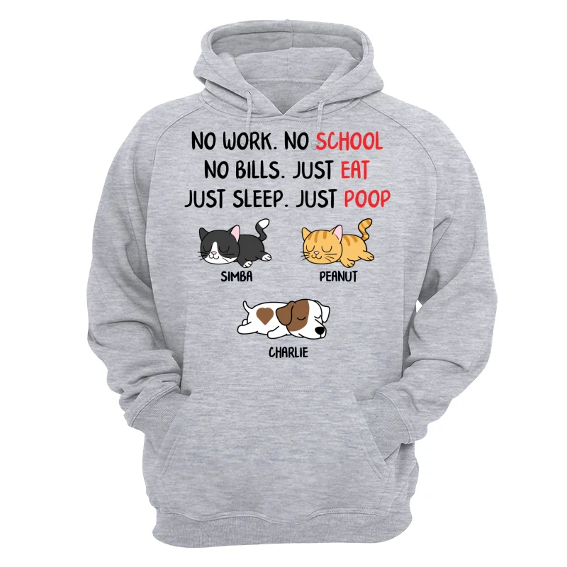 No Work No School No Bills Sleeping Dogs Cats Personalized Shirt - Image 14