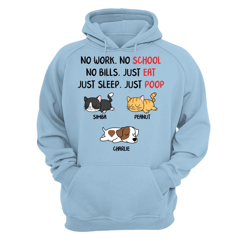 No Work No School No Bills Sleeping Dogs Cats Personalized Shirt - Image 16