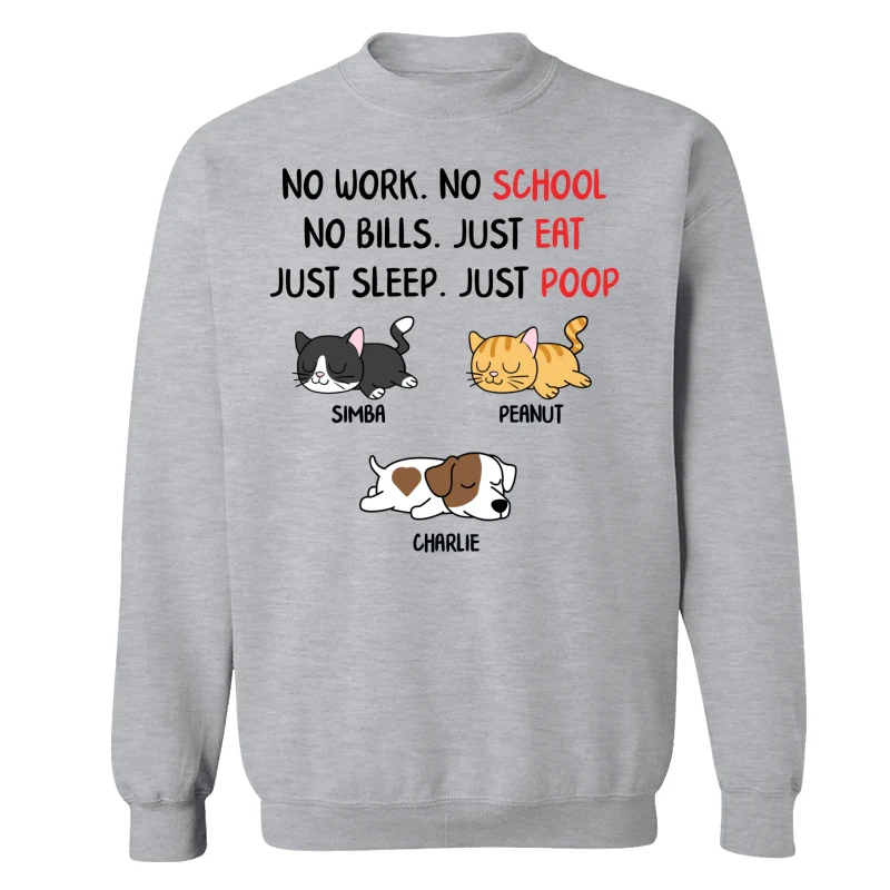 No Work No School No Bills Sleeping Dogs Cats Personalized Shirt - Image 18