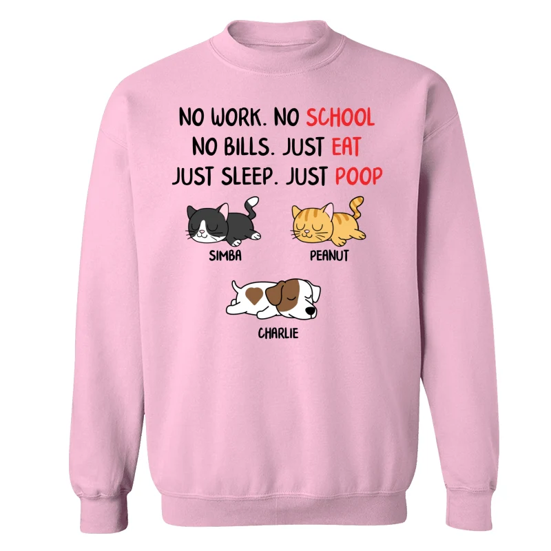 No Work No School No Bills Sleeping Dogs Cats Personalized Shirt - Image 19