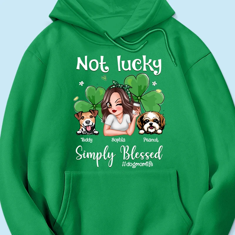 Not Lucky Simply Blessed Dog Mom Life Pretty Woman & Dogs St. Patrick's Day Personalized Shirt - Image 10