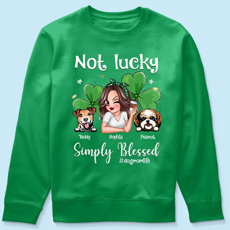 Not Lucky Simply Blessed Dog Mom Life Pretty Woman & Dogs St. Patrick's Day Personalized Shirt - Image 12
