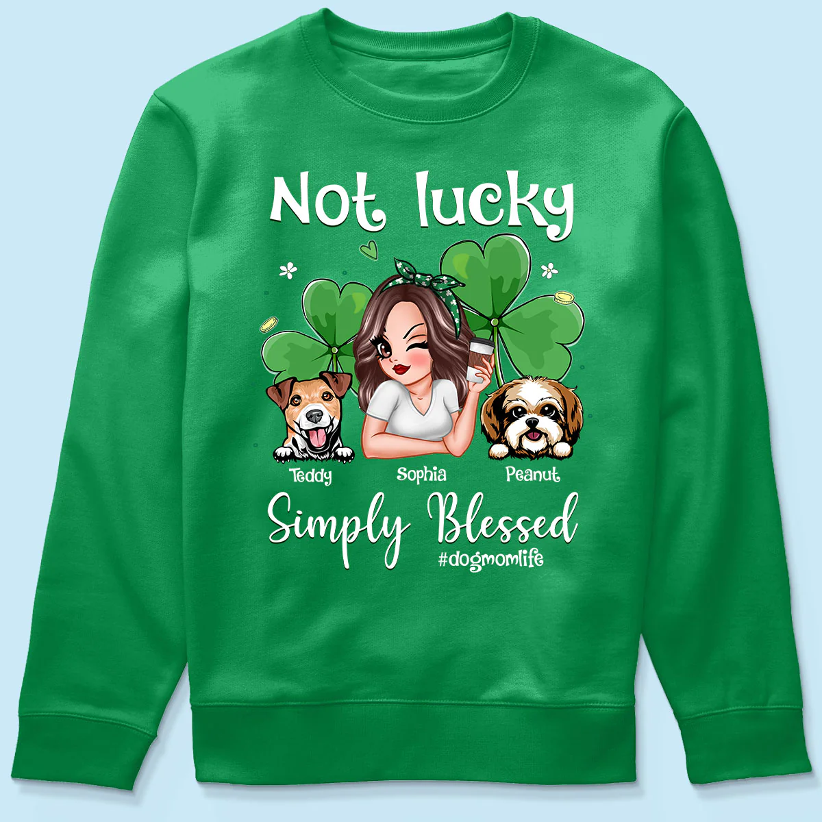 Not Lucky Simply Blessed Dog Mom Life Pretty Woman & Dogs St. Patrick's Day Personalized Shirt - Image 6