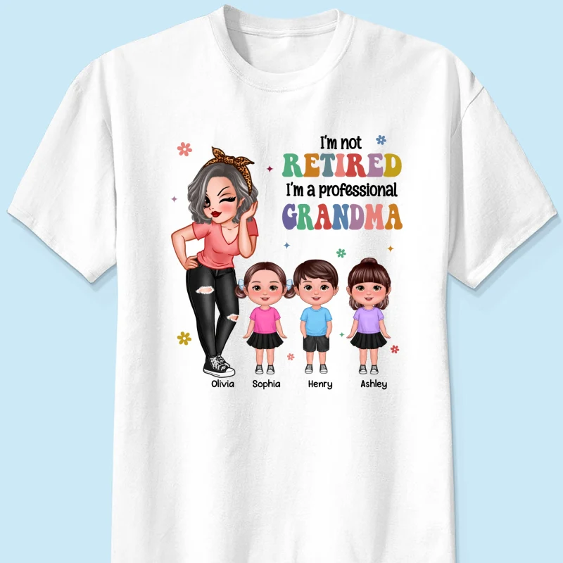 Not Retired Professional Grandma Gift For Grandma Retirement Gift Personalized Shirt - Image 5