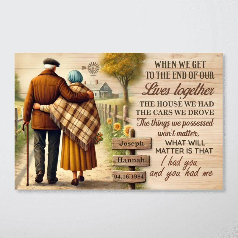 Old Couple When We Get To The End Of Our Lives Farmhouse Personalized Poster, Anniversary Gift for him, Gift for her - Image 11