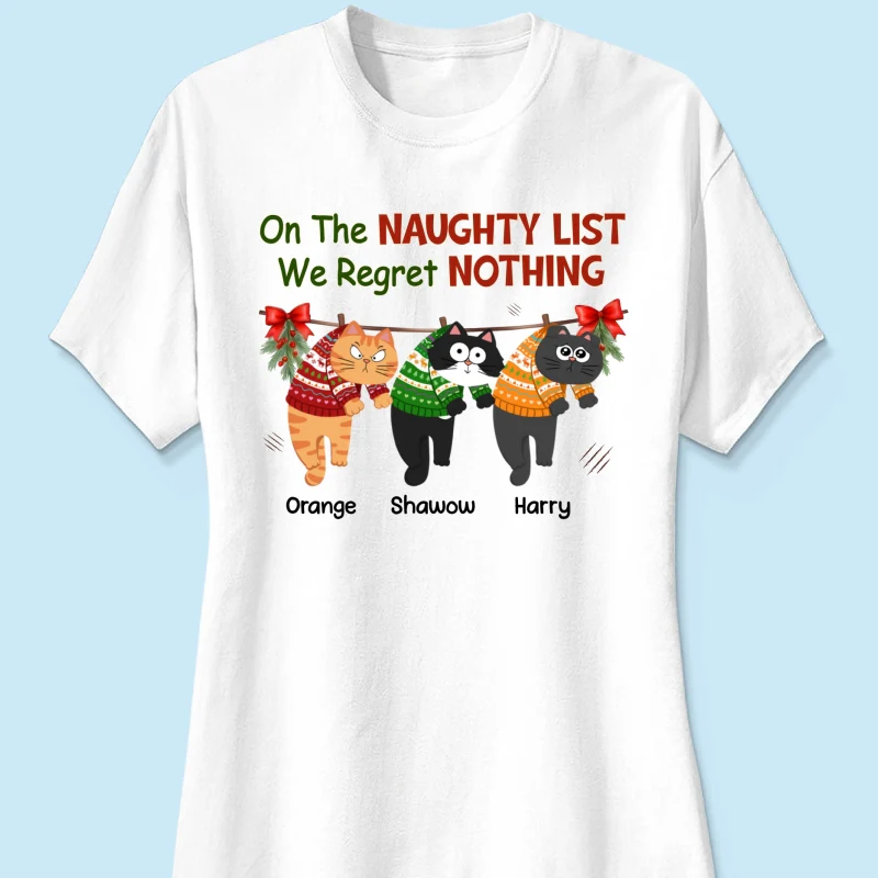 On The Naughty List We Regret Nothing Funny Cat Personalized Christmas Shirt - Image 12