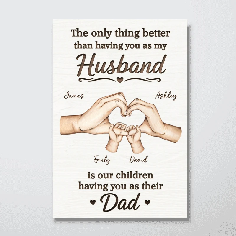 Our Children Having You As Their Dad Family Hands - Personalized Poster - Father's Day Gift For Husband - Image 11