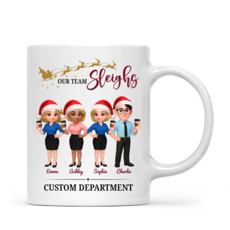 Our Team Sleighs - Personalized Mug - Perfect Christmas Gift For Work Besties, Colleagues, Coworkers - Image 11