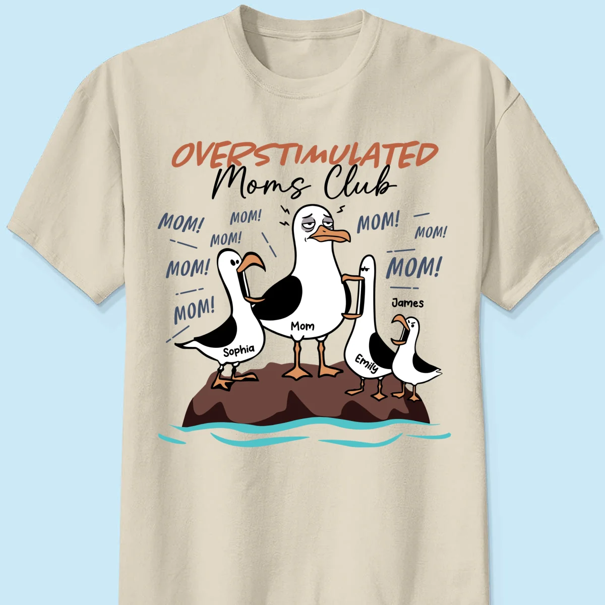 Overstimulated Moms Club Seagull Mom Mom Mom - Personalized Shirt - Funny Mother's Day Gift For Mom - Image 11