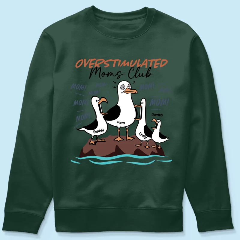 Overstimulated Moms Club Seagull Mom Mom Mom - Personalized Shirt - Funny Mother's Day Gift For Mom - Image 23