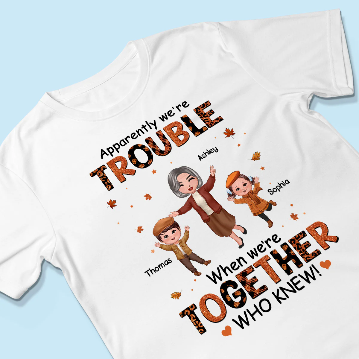 Patterns Fall Season Happy Doll Grandma Mom And Kids Trouble Together Personalized Shirt - Image 3