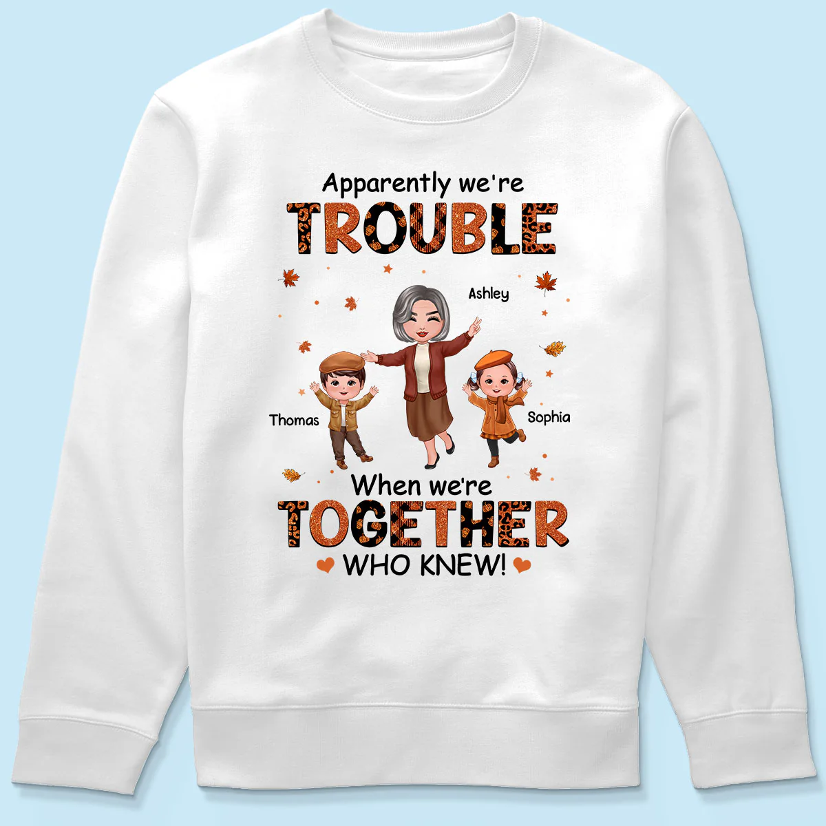 Patterns Fall Season Happy Doll Grandma Mom And Kids Trouble Together Personalized Shirt - Image 6