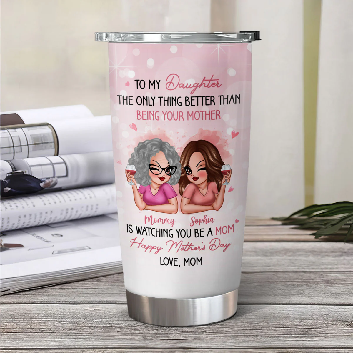 Pink Tone To My Daughter From Mom Happy Mother's Day Personalized Tumbler, Gift For Daughter - Image 5