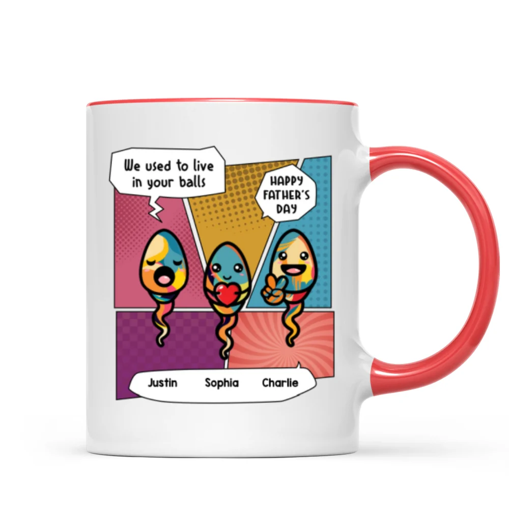 Pop Art We Used To Live In Your Balls Personalized Mug - Image 11