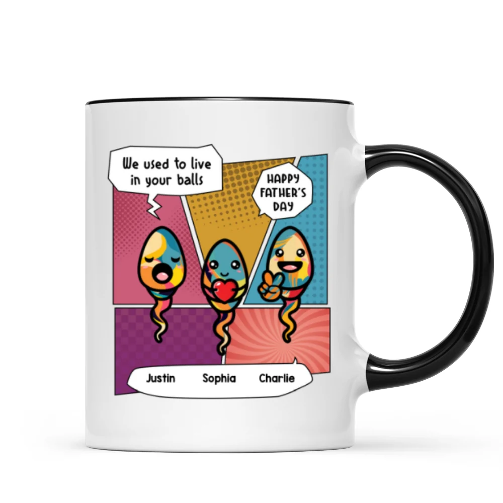 Pop Art We Used To Live In Your Balls Personalized Mug - Image 9