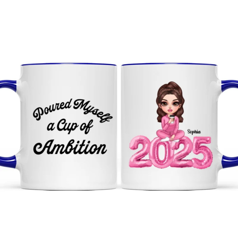 Poured Myself A Cup Of Ambition Personalized Ceramic Mug - Image 8