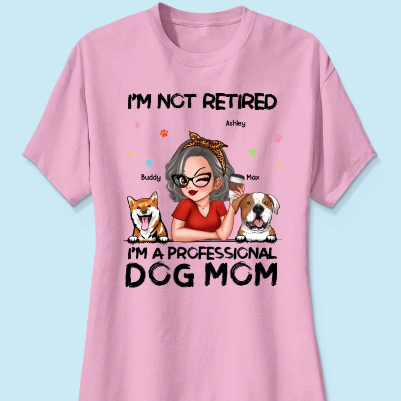 Professional Dog Mom, Retirement Gift For Dog Lovers Personalized Shirt - Image 13