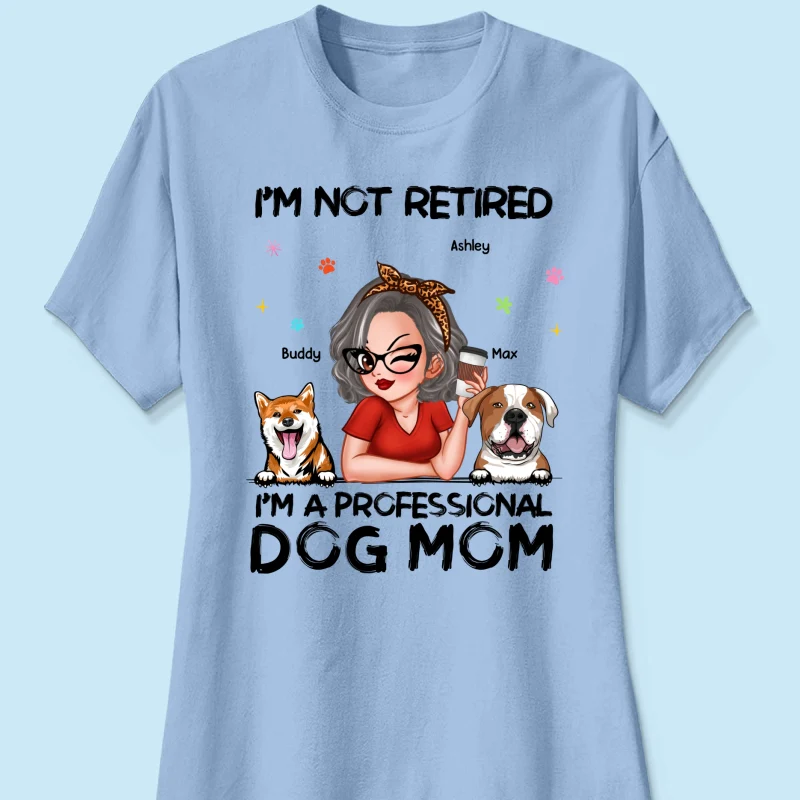 Professional Dog Mom, Retirement Gift For Dog Lovers Personalized Shirt - Image 14