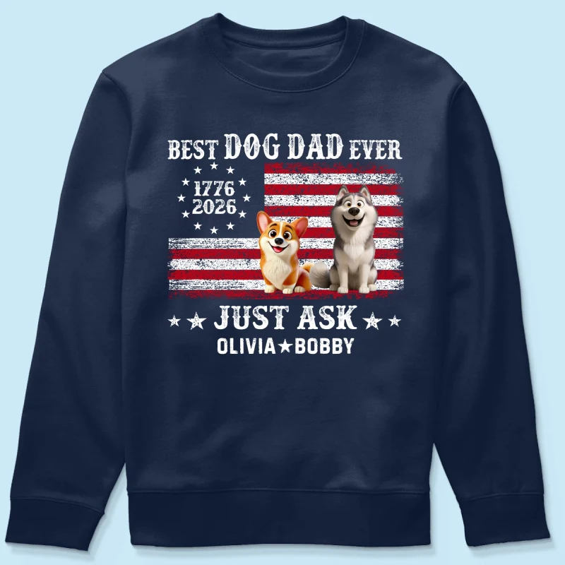 Proud Best Dog Dad Ever Nation Flag 250th Anniversary - Personalized Shirt - Father's Day Gift For Dog Dad, Dog Lovers - Image 21