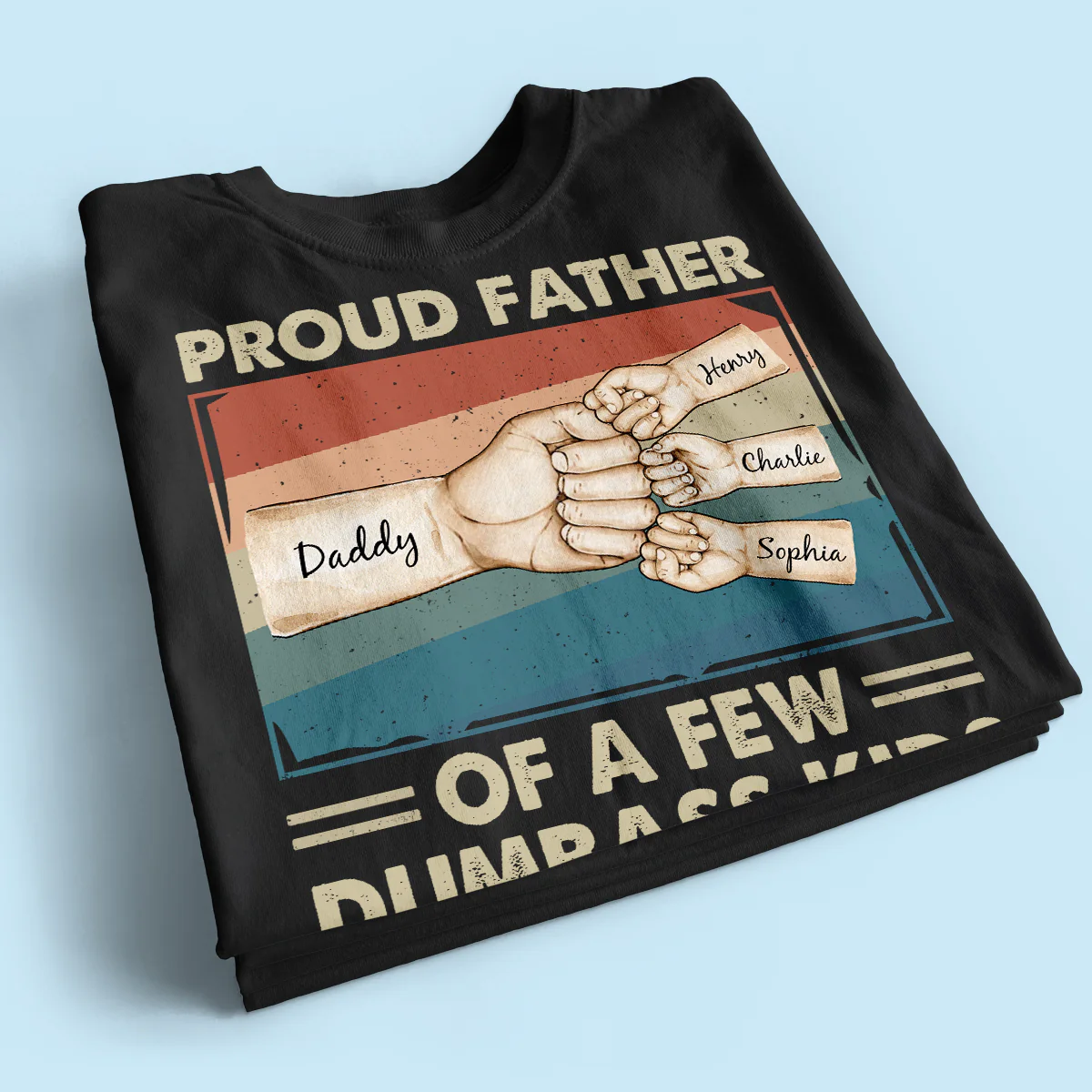 Proud Father Of A Few Dumbass Kids Funny Personalized Shirt, Gift For Dad - Image 2