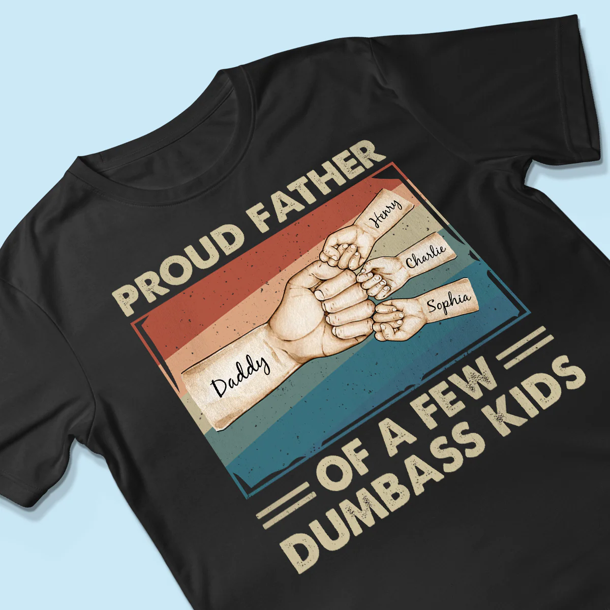 Proud Father Of A Few Dumbass Kids Funny Personalized Shirt, Gift For Dad - Image 3