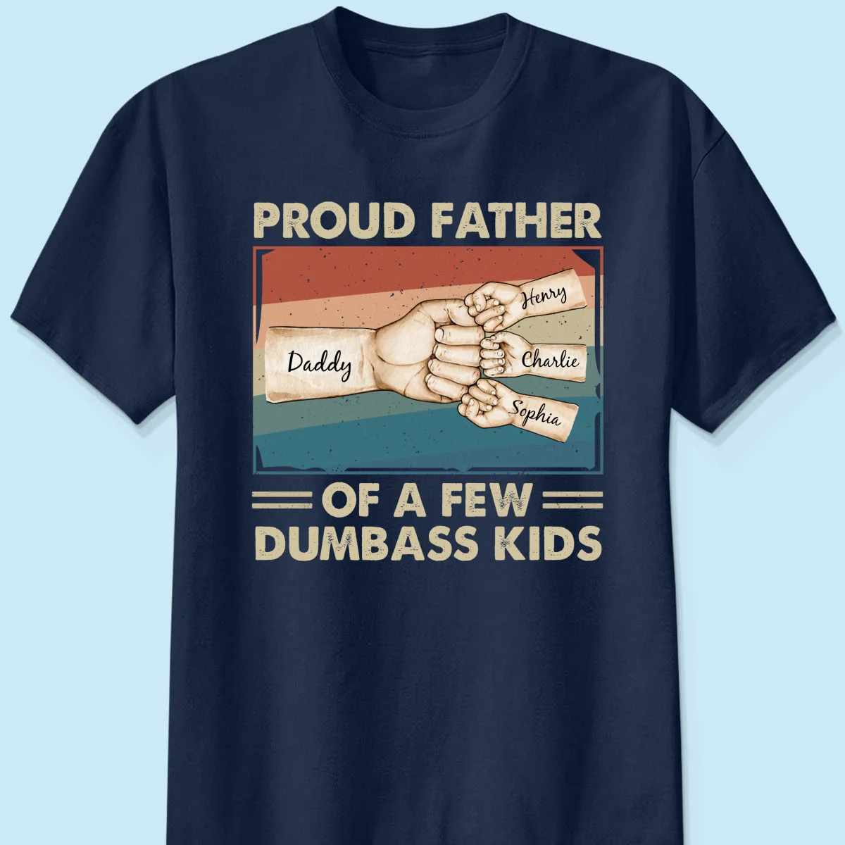 Proud Father Of A Few Dumbass Kids Funny Personalized Shirt, Gift For Dad - Image 7