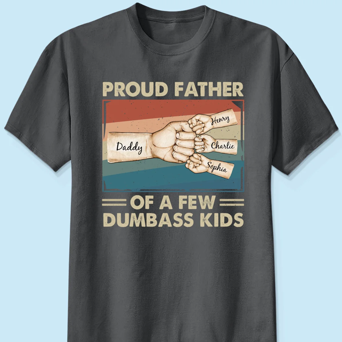 Proud Father Of A Few Dumbass Kids Funny Personalized Shirt, Gift For Dad - Image 8