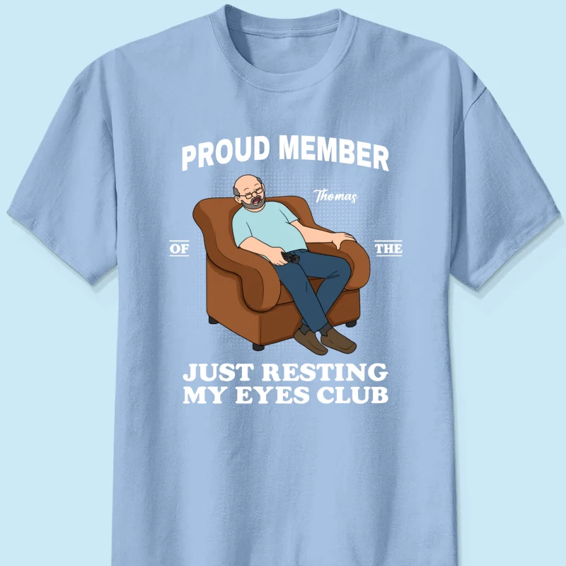 Proud Member Of Just Resting My Eyes Club - Personalized Shirt - Funny Father's Day Gift For Husband, Dad - Image 15