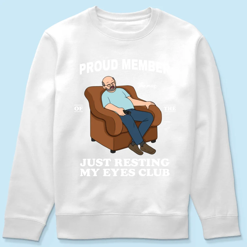 Proud Member Of Just Resting My Eyes Club - Personalized Shirt - Funny Father's Day Gift For Husband, Dad - Image 34