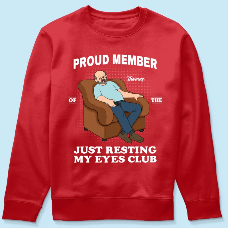 Proud Member Of Just Resting My Eyes Club - Personalized Shirt - Funny Father's Day Gift For Husband, Dad - Image 42