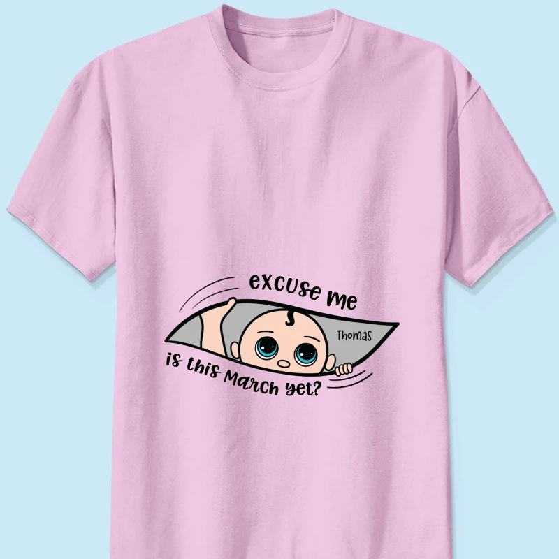 Excuse Me Is It Yet, Pregnancy Announcement, - Personalized Shirt - Image 14