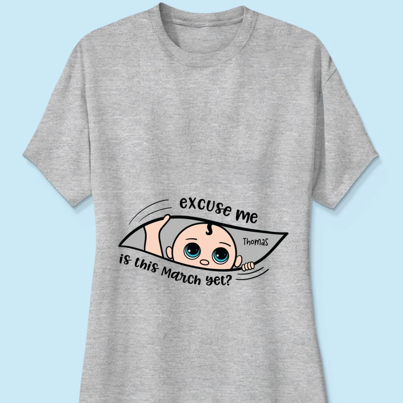 Excuse Me Is It Yet, Pregnancy Announcement, - Personalized Shirt - Image 19