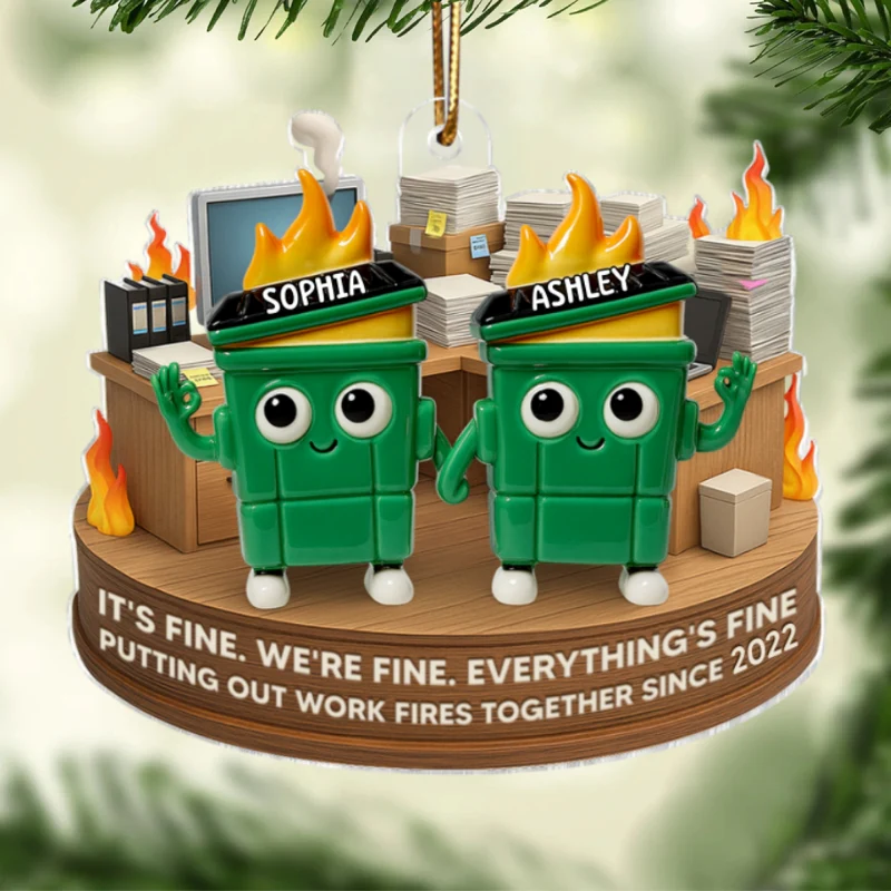 Putting Out Work Fires Together Work Bestie Dumpster Fire - Personalized Acrylic Ornament - Christmas Gift for Colleagues, Coworkers, Boss - Image 9
