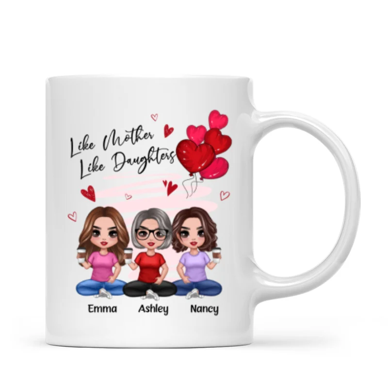 Red Hearts Like Mother Like Daughters Doll Mom And Daughters Sitting Gift For Mom Daughters Personalized Mug - Image 4