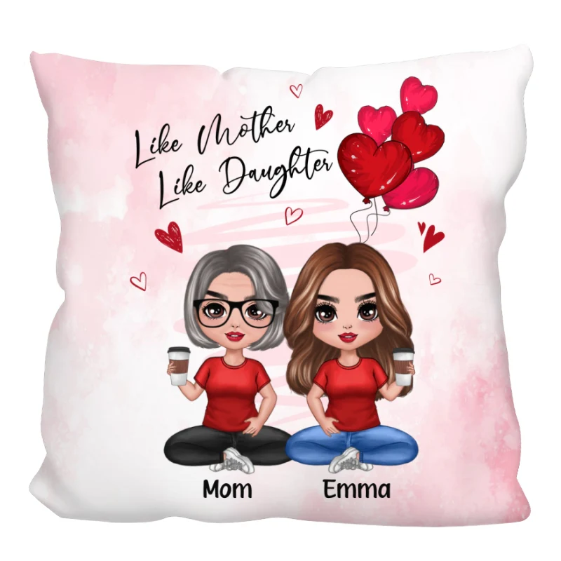Red Hearts Like Mother Like Daughters Doll Mom And Daughters Sitting Gift For Mom Daughters Personalized Pillow - Image 3