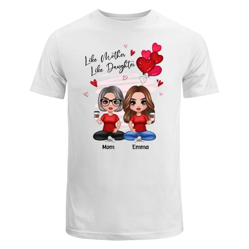Red Hearts Like Mother Like Daughters Doll Mom And Daughters Sitting Gift For Mom Daughters Personalized Shirt - Image 5