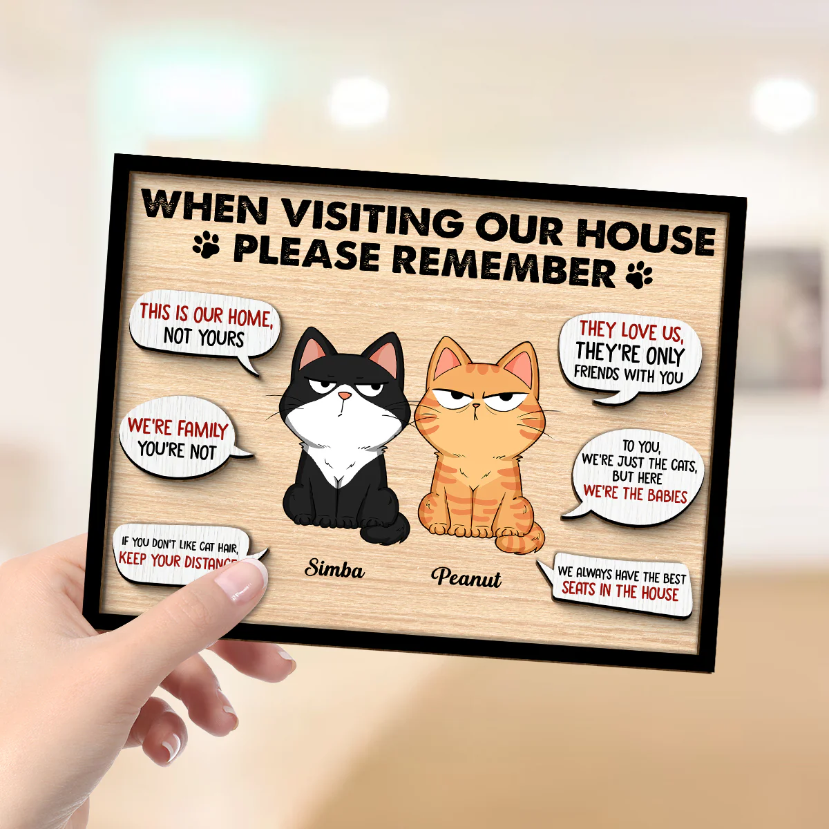 Remember When Visiting Cats House Funny Cats Expression Personalized 2-layer Wooden Plaque - Image 4