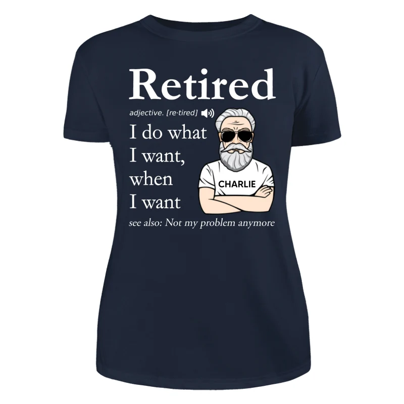 Retired Definition Happy Retirement Funny Gift Personalized Shirt, Father's Day Gift For Dad, For Grandpa, For Husband - Image 11