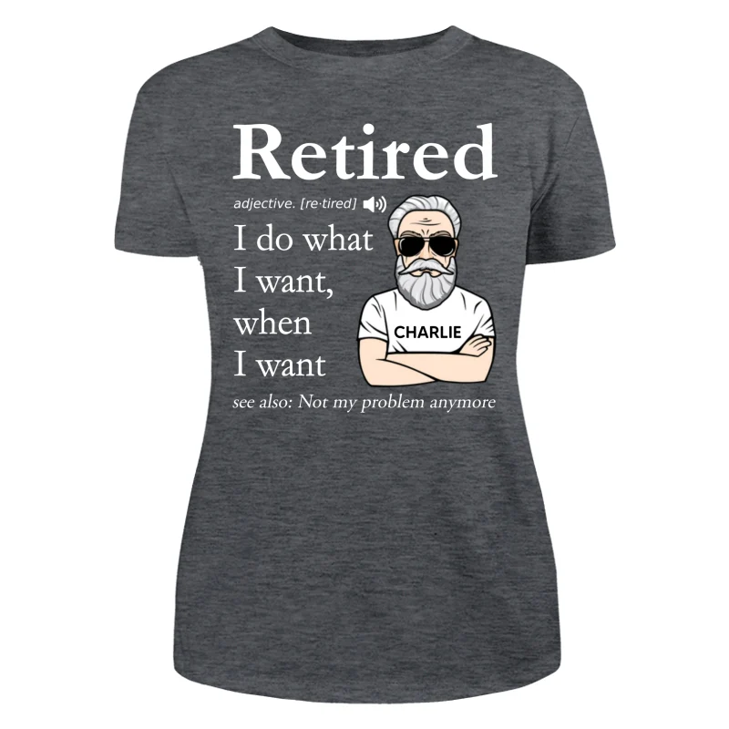Retired Definition Happy Retirement Funny Gift Personalized Shirt, Father's Day Gift For Dad, For Grandpa, For Husband - Image 12