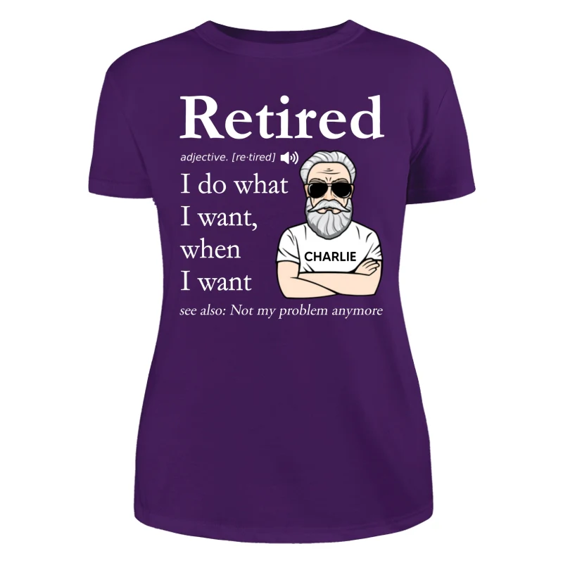 Retired Definition Happy Retirement Funny Gift Personalized Shirt, Father's Day Gift For Dad, For Grandpa, For Husband - Image 13