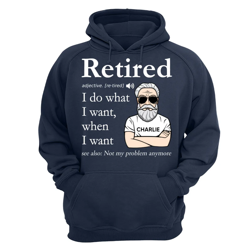 Retired Definition Happy Retirement Funny Gift Personalized Shirt, Father's Day Gift For Dad, For Grandpa, For Husband - Image 15