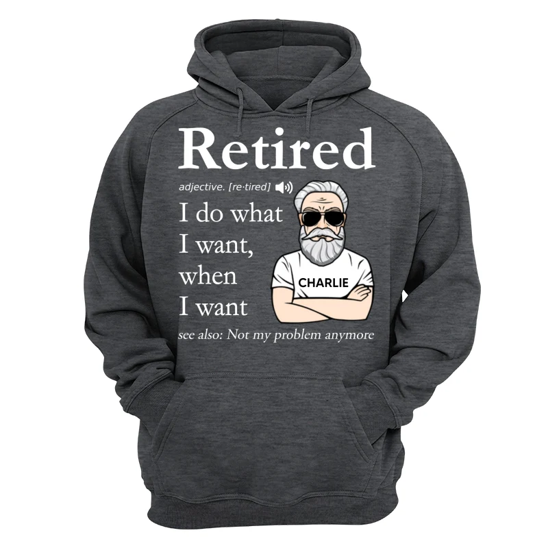 Retired Definition Happy Retirement Funny Gift Personalized Shirt, Father's Day Gift For Dad, For Grandpa, For Husband - Image 16