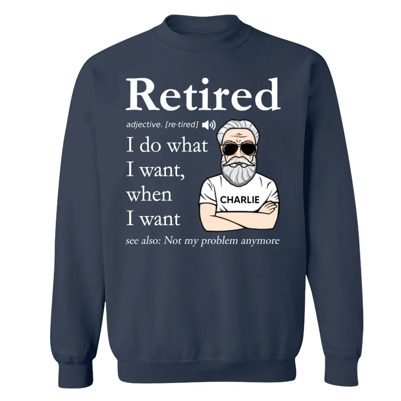 Retired Definition Happy Retirement Funny Gift Personalized Shirt, Father's Day Gift For Dad, For Grandpa, For Husband - Image 19
