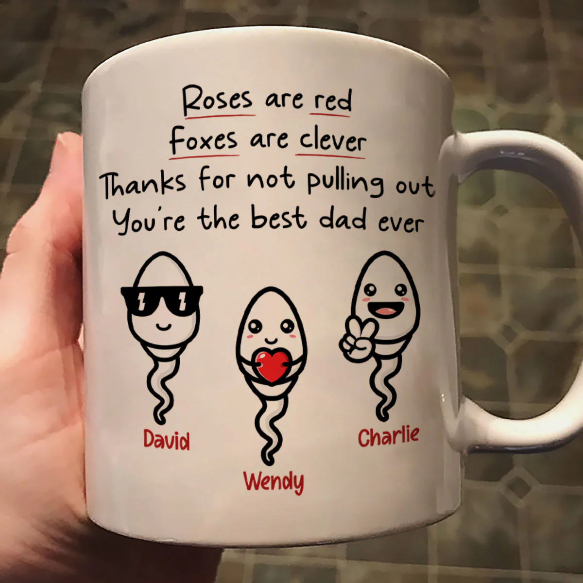 Roses Are Red Thanks For Not Pulling Out You‘re The Best Dad Ever Personalized Mug - Image 3
