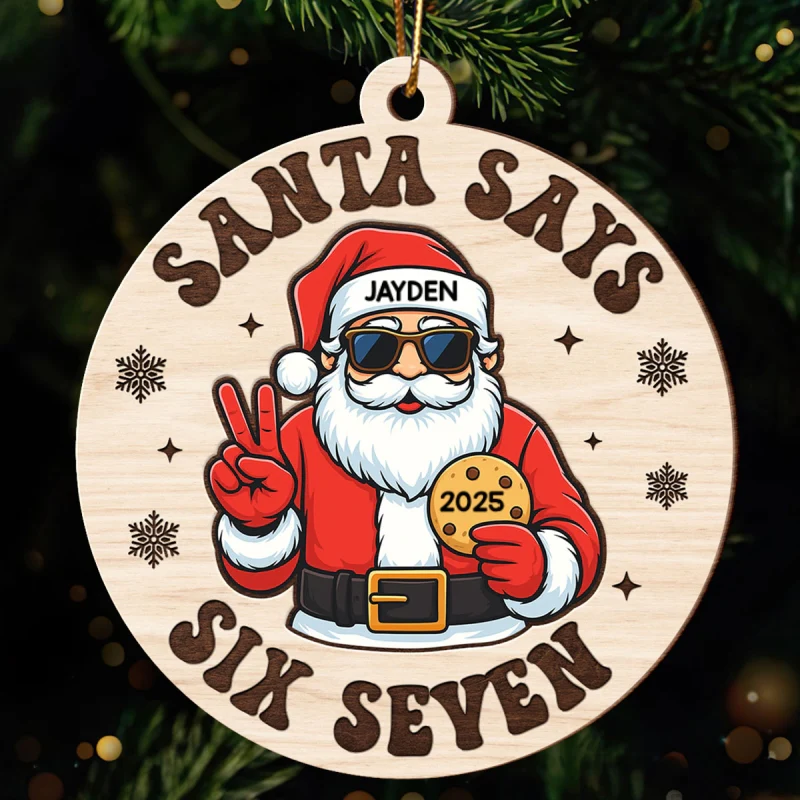 Santa Says Six Seven - Personalized Wooden Ornament - Teen Slang Funny 67 Tree Decor, Funny Teen Grandkid Gift - Image 9