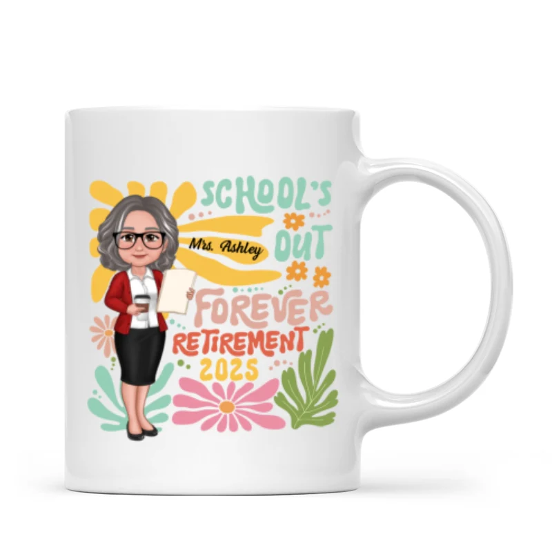 School Is Out Forever Teacher Retirement Personalized Mug - Image 9