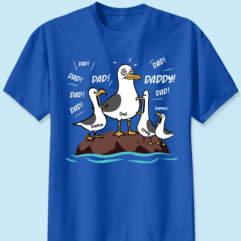 Seagull Dad! Dad! Dad! Tired Seagull & Kids - Personalized Shirt - Funny Father's Day Gift For Dad, Husband - Image 16